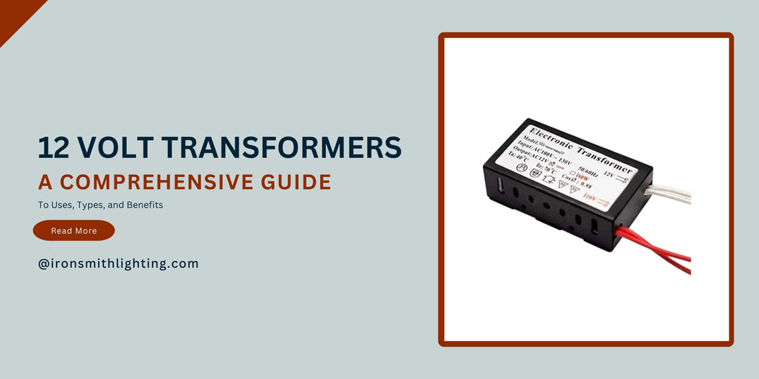 12 Volt Transformers: A Comprehensive Guide to Uses Types and Benefits