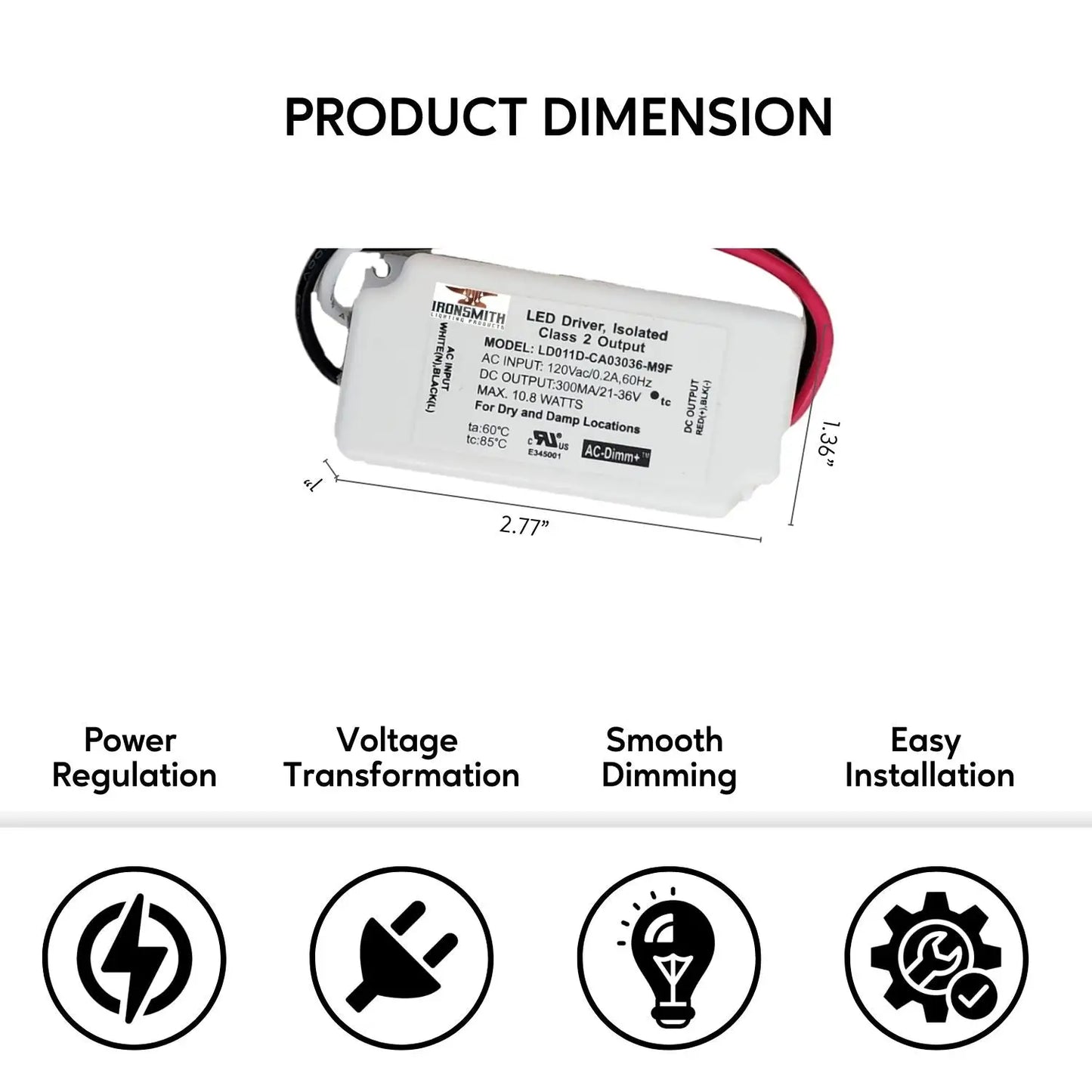 120V AC - 21V to 36V DC | 10.8W Triac Dimming LED Driver Constant Current - 120 Volts / 21V - 36V / 10.8 Watt - LED