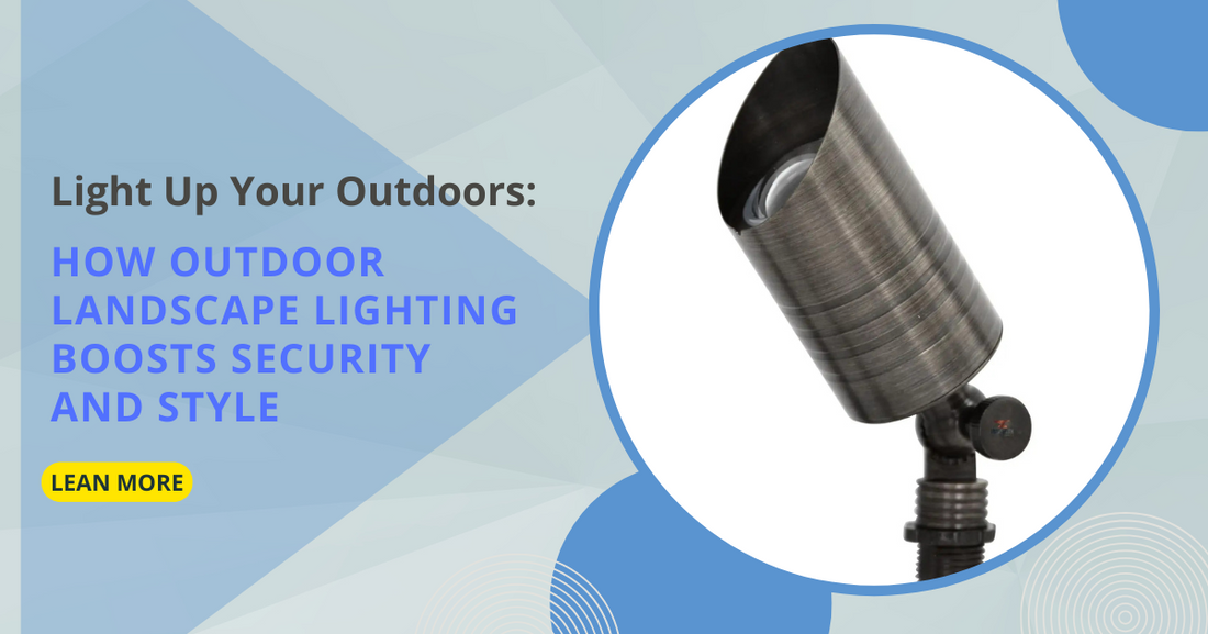 Light Up your Outdoors: How Outdoor Landscape Lighting Boosts Security and Style