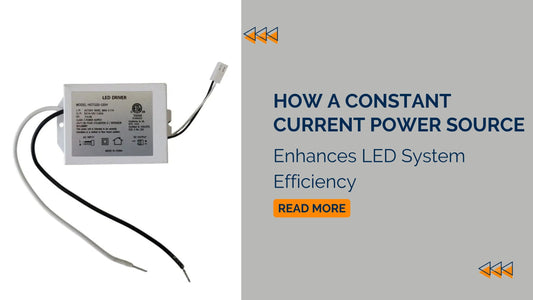 How a Constant Current Power Source Enhances LED System Efficiency