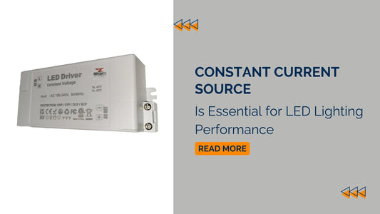 Why a Constant Current Source Is Essential for LED Lighting Performance