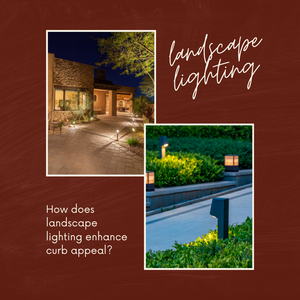 How does landscape lighting enhance curb appeal?
