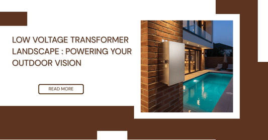 Low Voltage Transformer Landscape