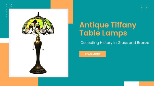 Antique Tiffany Table Lamps: Collecting History in Glass and Bronze