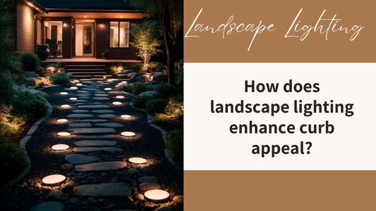 landscape lighting enhance curb appeal