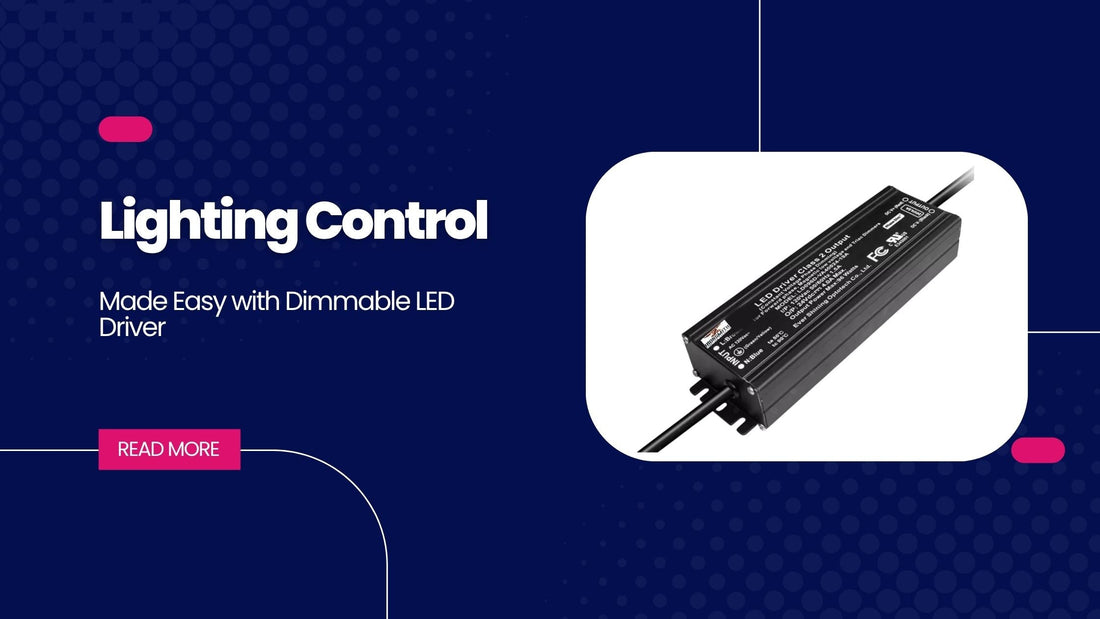 Lighting Control Made Easy with Dimmable LED Driver