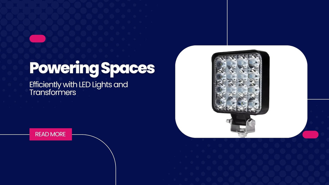 Powering Spaces Efficiently with LED Lights and Transformers