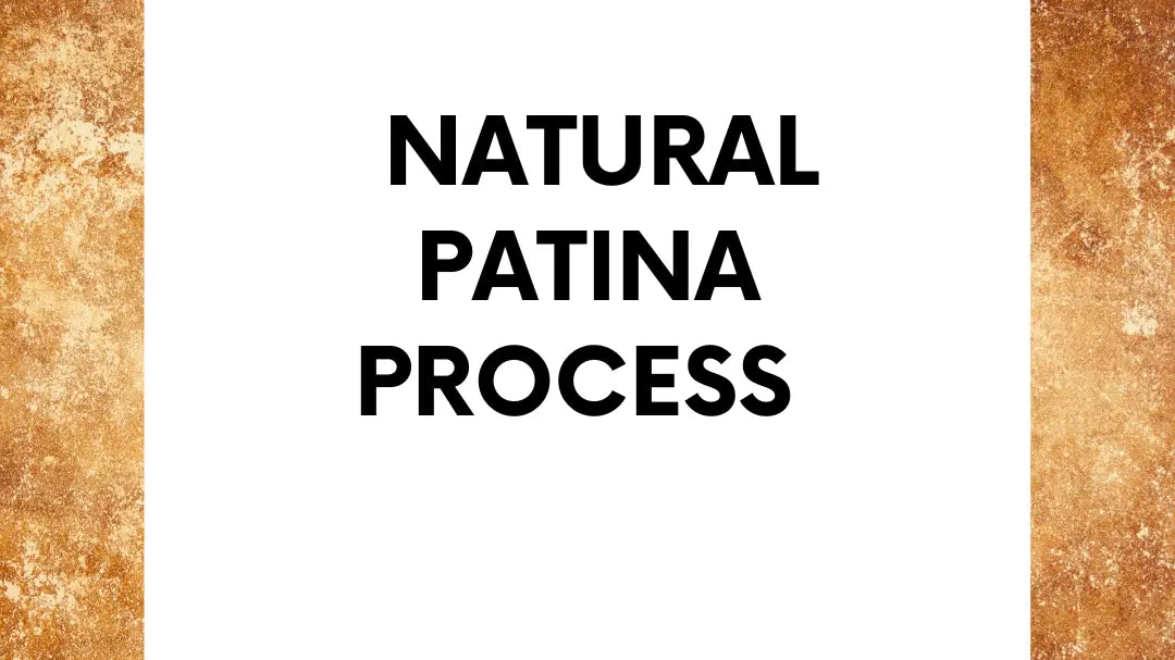 Natural Patina Process