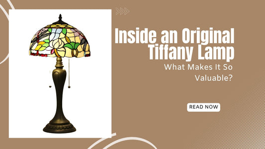 Inside an Original Tiffany Lamp: What Makes It So Valuable?