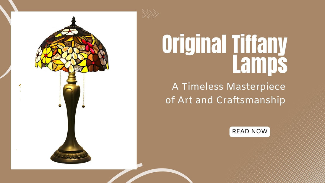 Original Tiffany Lamps: A Timeless Masterpiece of Art and Craftsmanship