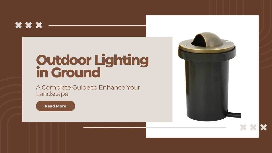 Outdoor Lighting in Ground: A Complete Guide to Enhance Your Landscape