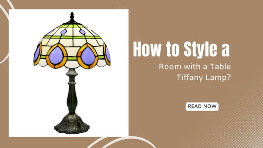 How to Style a Room with a Table Tiffany Lamp?