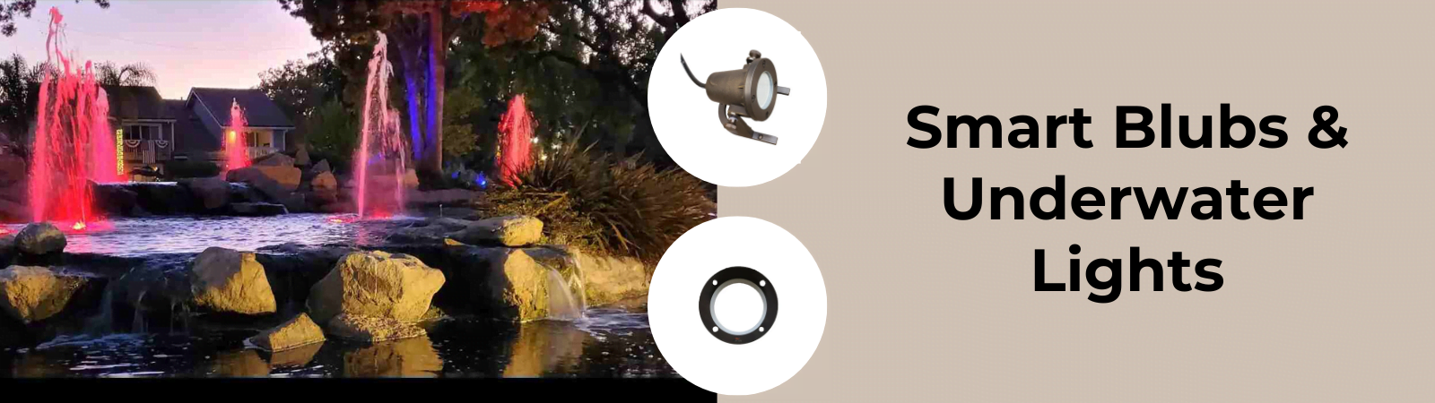 Smart Bulb and Underwater lights